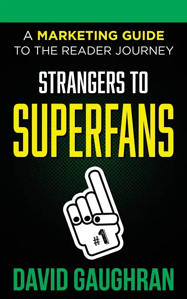 From Strangers to Superfans by David Gaughran