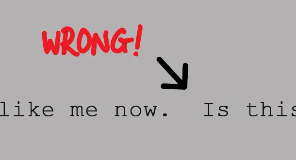 Down With The Double Tap! (Why You Shouldn't Space Twice After Sentences)