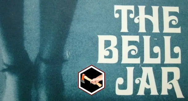 Culling the Classics: 'The Bell Jar' by Sylvia Plath