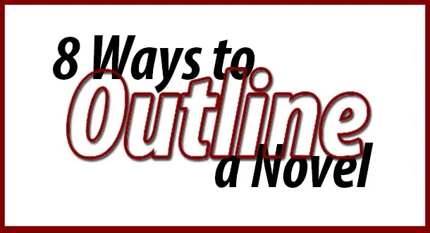 8 Ways to Outline a Novel