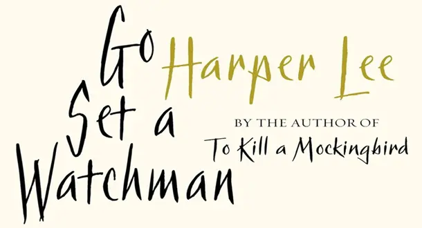 Controversy Be Damned: My High Hopes for Harper Lee's New Novel