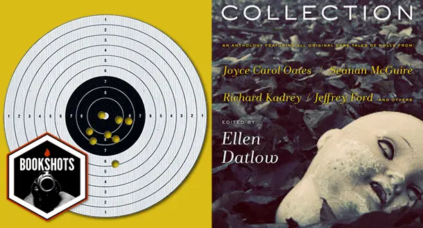 Bookshots: 'The Doll Collection' edited by Ellen Datlow