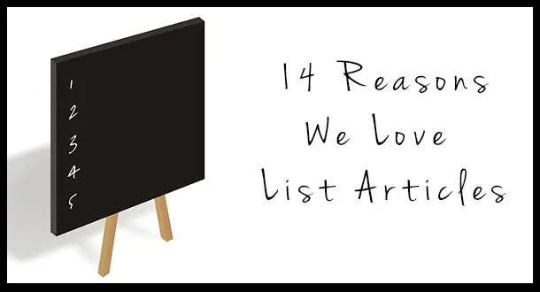 14 Reasons We Love List Articles
