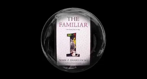 The Familiar Volume 1: Where the Hell is Danielewski Going With This?