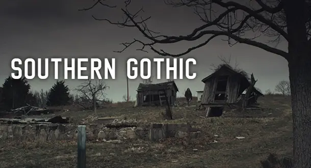 Southern Gothic: A Primer