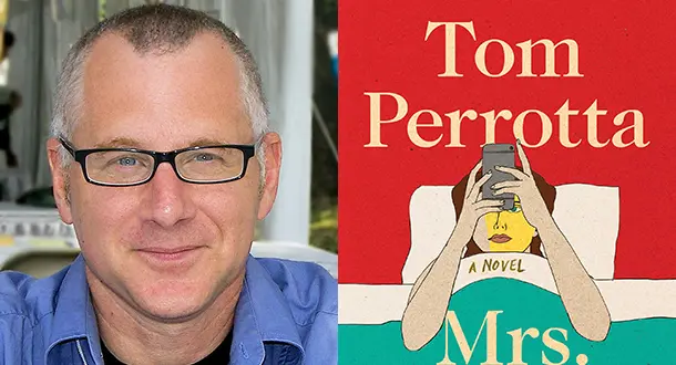 Tom Perrotta is My Favorite Existential Uncle 