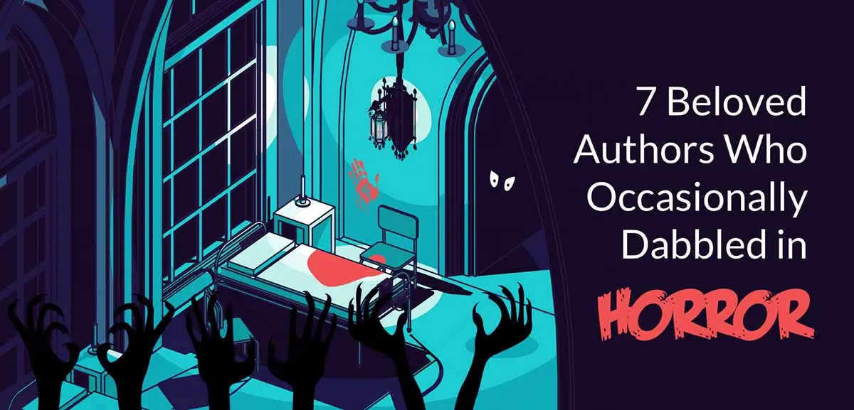 7 Beloved Authors Who Occasionally Dabbled in Horror
