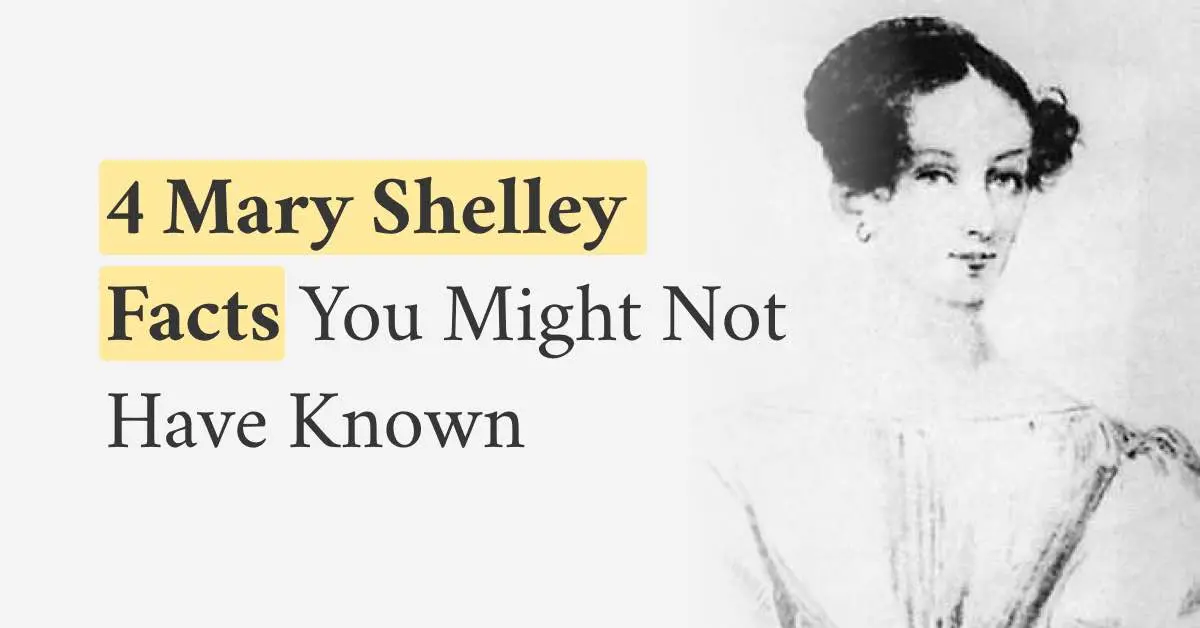 4 Mary Shelley Facts You Might Not Have Known