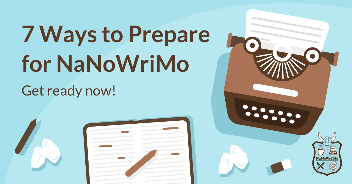 7 Ways to Prepare for NaNoWriMo Right Now