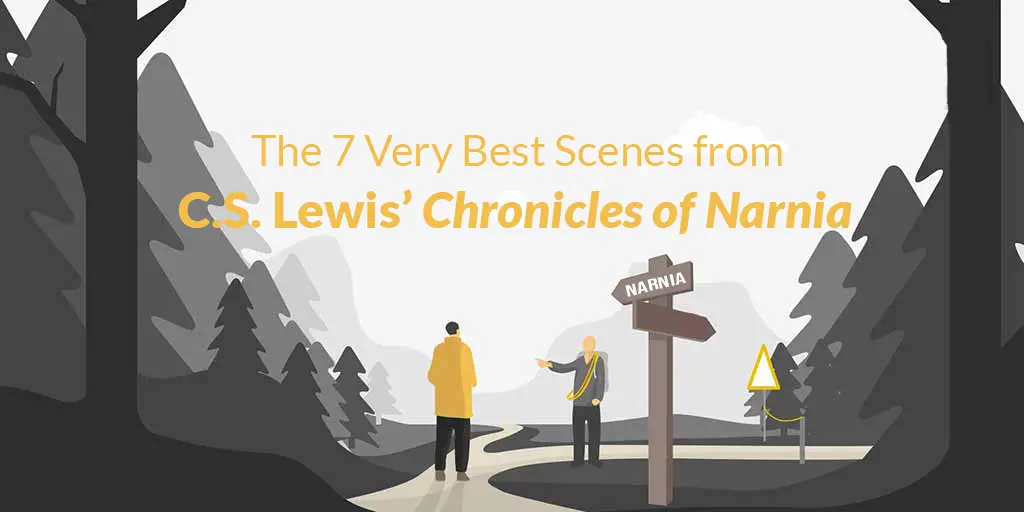 The 7 Very Best Scenes from C.S. Lewis’ The Chronicles of Narnia