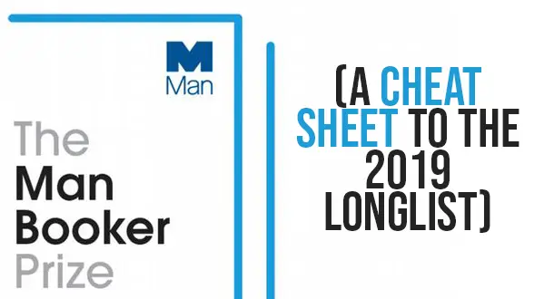 A Cheat Sheet to the 2019 Booker Prize Longlist Nominations