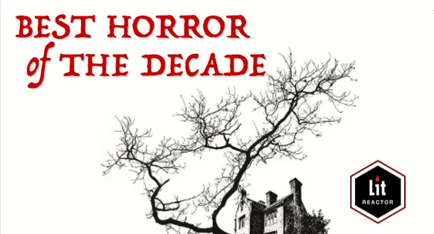 The Best Horror Novels Of The Last Decade