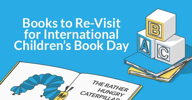 5 Classic Books to Re-Visit for International Children’s Book Day