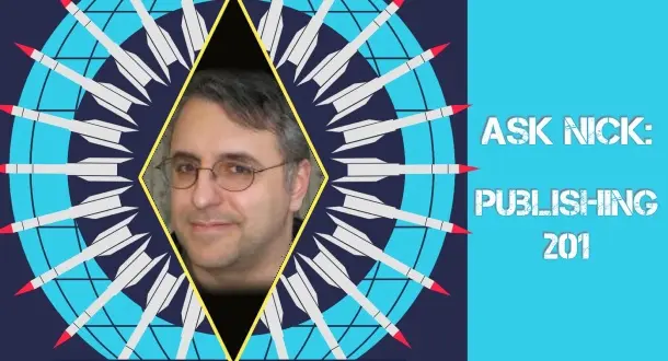 Ask Nick: Publishing 201: Why Are Small Presses Almost Always So Awful?