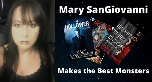 Mary SanGiovanni Makes the Best Monsters