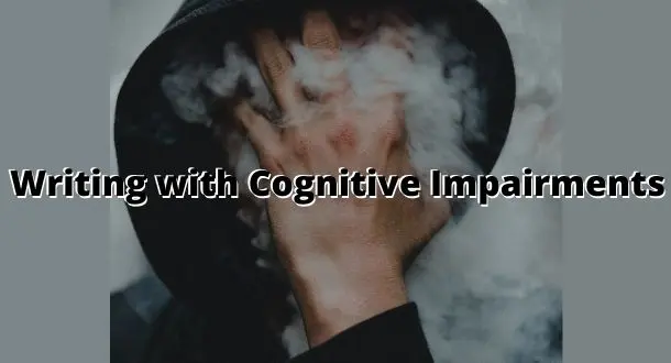 Writing with Cognitive Impairments