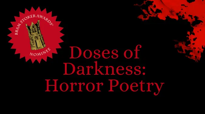Doses of Darkness: Bram Stoker Nominated Horror Poetry