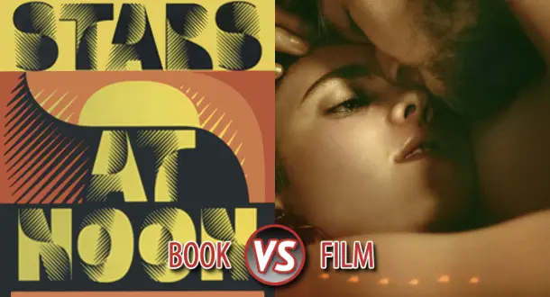 Book vs. Film: "The Stars At Noon"