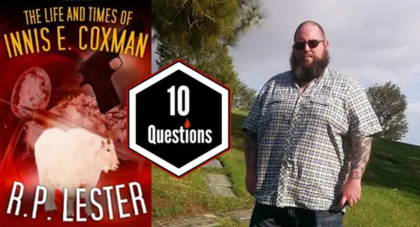 10 Questions with R. P. Lester