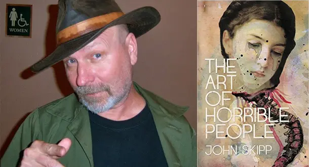 A Couple Of Questions With LitReactor Instructor And 'The Art of Horrible People' Author John Skipp