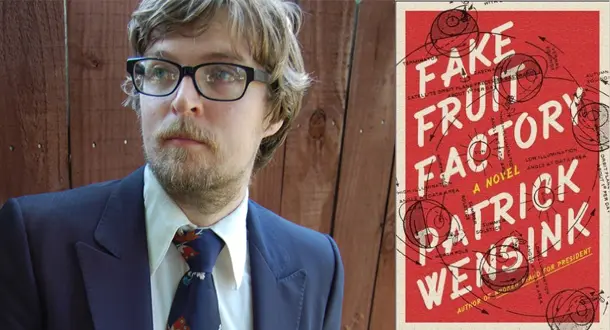 A Conversation with Patrick Wensink About His New Novel, 'Fake Fruit Factory'