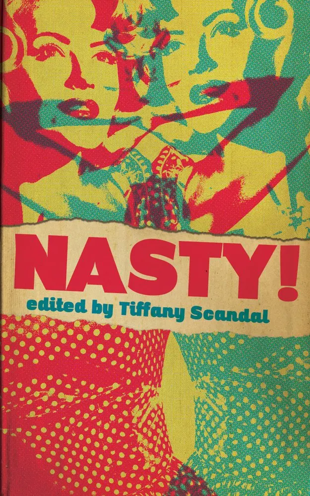 Tiffany Scandal on 'Nasty!', A Collection Of Essays From Fierce Women