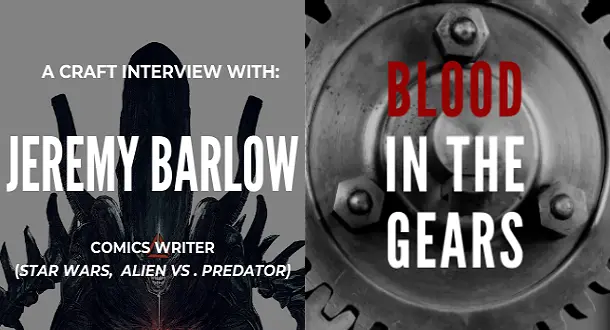 Blood in the Gears: Jeremy Barlow on Writing Comics
