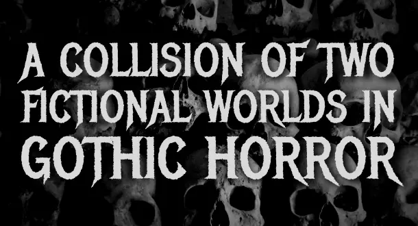 Beverley Lee & Nicole Eigener: A Collision of Fictional Worlds in Gothic Horror