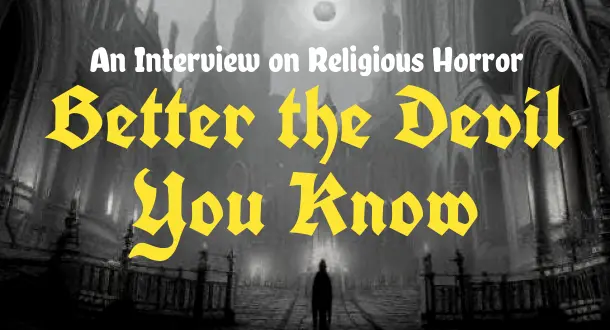 Better the Devil You Know: Ross Jeffrey on Religious Horror