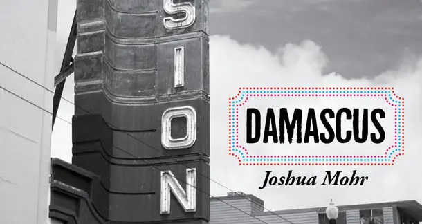 'Damascus' by Joshua Mohr