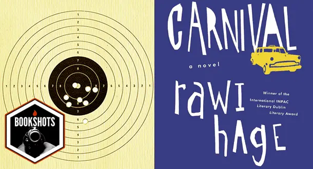 Bookshots: 'Carnival' by Rawi Hage