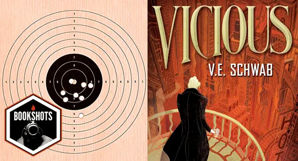 Bookshots: "Vicious" by V.E. Schwab
