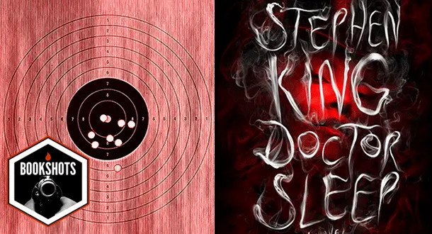 BookShots: "Doctor Sleep" by Stephen King