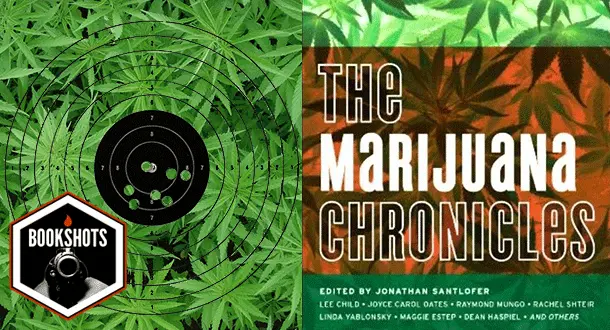 Bookshots: 'The Marijuana Chronicles' Edited by Jonathan Santlofer