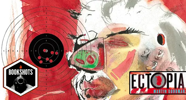  Bookshots: 'Ectopia' by Martin Goodman