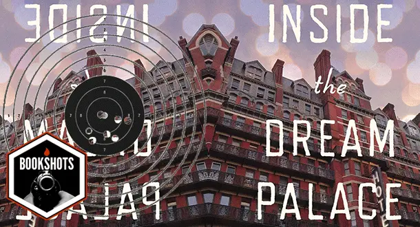 Bookshots: 'Inside the Dream Palace' by Sherill Tippins