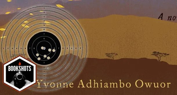 Bookshots: 'Dust' by Yvonne Adhiambo Owuor