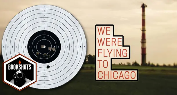Bookshots: 'We Were Flying to Chicago' by Kevin Clouther