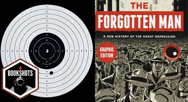 Bookshots: 'The Forgotten Man: A New History of the Great Depression' by Amity Shlaes and Paul Rivoche