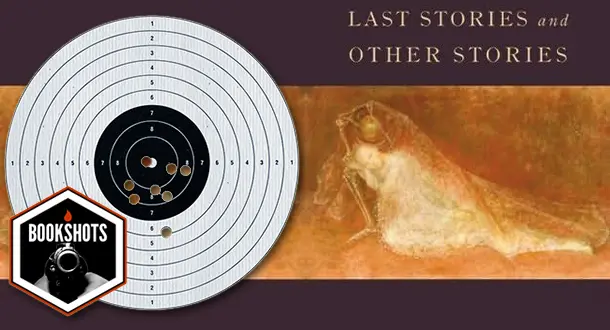 Bookshots: 'Last Stories and Other Stories' by William T. Vollmann