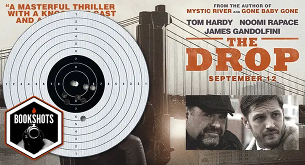 Bookshots: 'The Drop' by Dennis Lehane