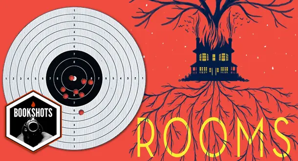 Bookshots: 'Rooms: A Novel' by Lauren Oliver