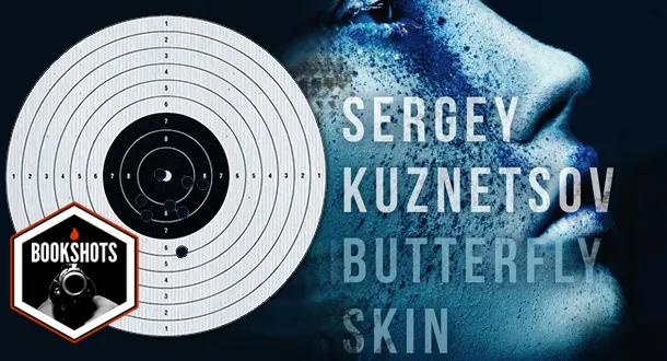 Bookshots: 'Butterfly Skin' by Sergey Kuznetsov