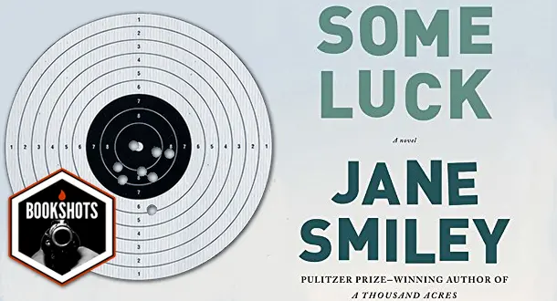 Bookshots: 'Some Luck' by Jane Smiley
