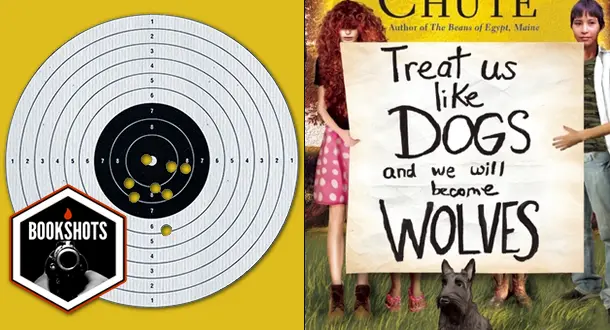 Bookshots: 'Treat Us Like Dogs and We Will Become Wolves' by Carolyn Chute