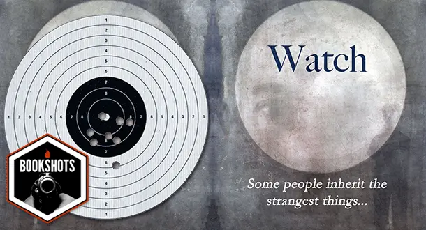 Bookshots: 'Watch' by Cass J. McMain 