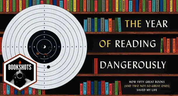 Bookshots: 'The Year of Reading Dangerously' by Andy Miller