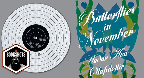 Bookshots: 'Butterflies in November' by Auður Ava Ólafsdóttir