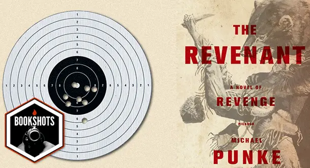 Bookshots: 'The Revenant: A Novel of Revenge' by Michael Punke