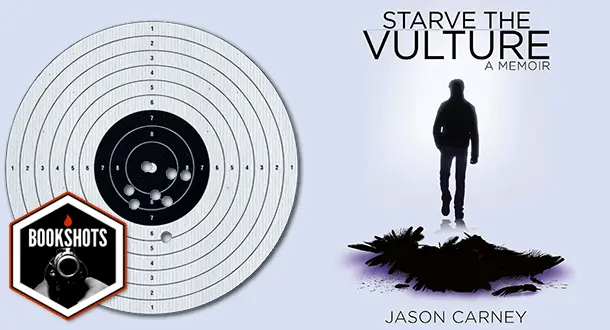 Bookshots: 'Starve The Vulture' By Jason Carney